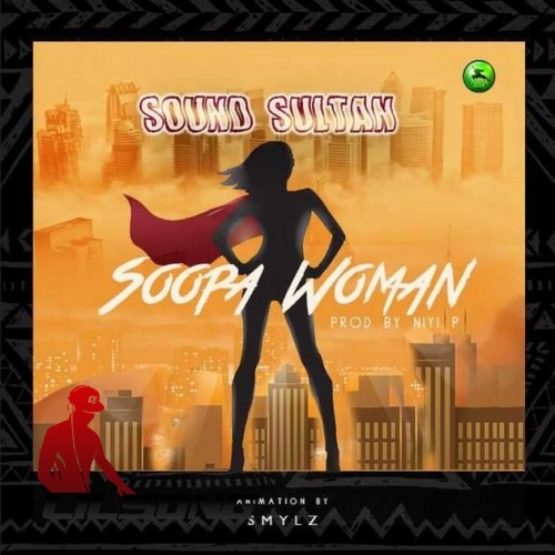 Sound Sultan - Soopa Woman